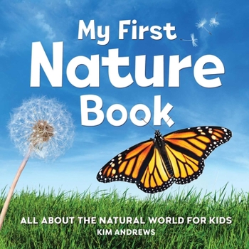 Paperback My First Nature Book: All about the Natural World for Kids Book