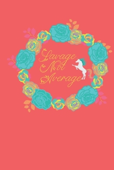 Savage Not Average: 6X9 Unicorn 2020 Calendar