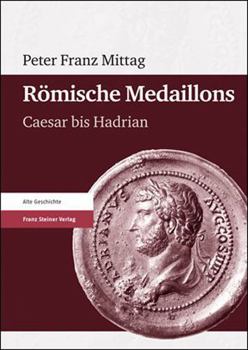 Hardcover Romische Medaillons: Caesar Bis Hadrian [German] Book