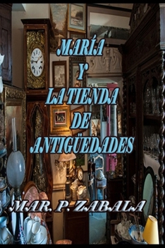 Paperback María y la Tienda de Antigüedades [Spanish] Book