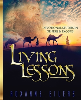 Paperback Living Lessons: Devotional Studies in Genesis and Exodus Book