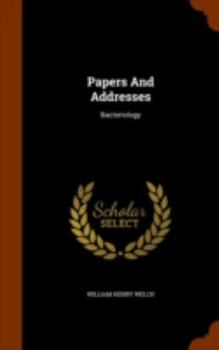 Hardcover Papers And Addresses: Bacteriology Book