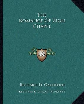 Paperback The Romance Of Zion Chapel Book