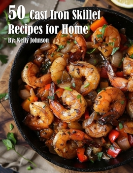 Paperback 50 Cast Iron Skillet Recipes for Home Book