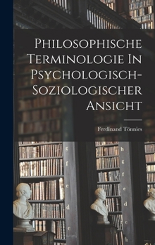 Hardcover Philosophische Terminologie In Psychologisch-soziologischer Ansicht [German] Book