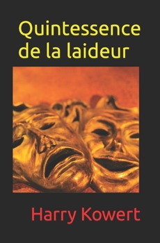 Paperback Quintessence de la laideur [French] Book