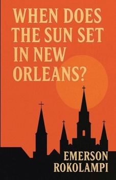 Paperback When Does the Sun Set in New Orleans? Book