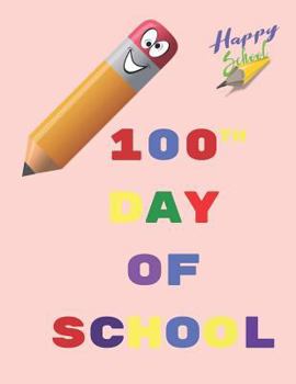 Paperback Happy School 100th Day of School: K-2 Story Paper Girls Exercise Notebook Book