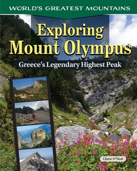 Hardcover Exploring Mount Olympus: Greece's Legendary Highest Peak Book