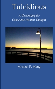 Paperback Tulcidious: A Vocabulary for Conscious Human Thought Book