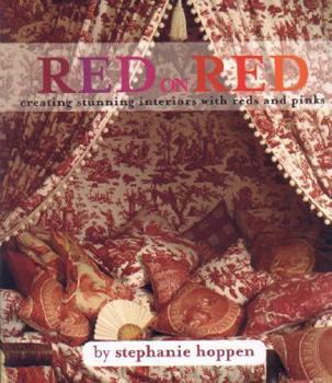 Hardcover Red on Red: Creating Stunning Interiors Using Reds and Pinks Book