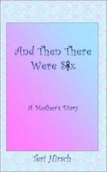 Paperback And Then There Were Six: A Mother's Diary Book