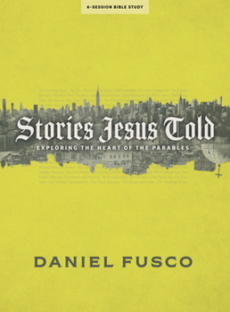 Paperback Stories Jesus Told - Bible Study Book with Video Access: Exploring the Heart of the Parables Book