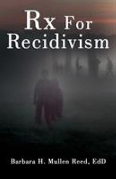 Paperback Rx FOR RECIDIVISM Book