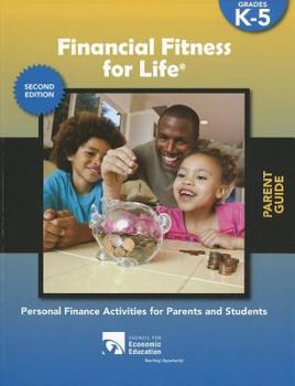 Financial Fitness for Life Parent Guide, Grades K-5