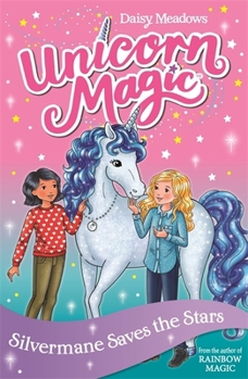 Silvermane Saves the Stars: Series 2, Book 1 (Unicorn Magic) - Book #5 of the Unicorn Magic