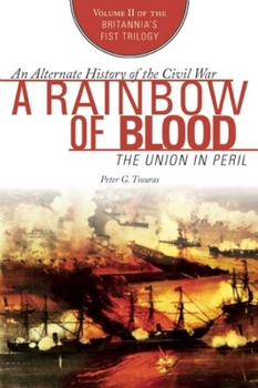 Paperback A Rainbow of Blood: The Union in Peril Book