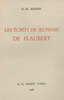 Les Ecrits de Jeunesse de Flaubert