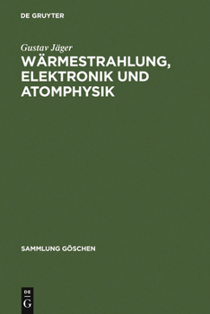 Hardcover Wärmestrahlung, Elektronik Und Atomphysik [German] Book