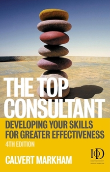 Paperback The Top Consultant: Developing your Skills for Greater Effectiveness Book