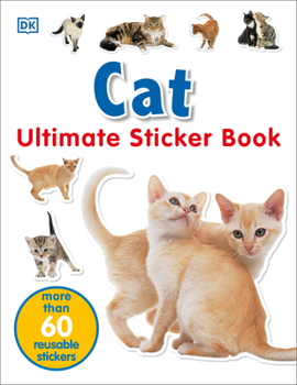 Paperback Ultimate Sticker Book: Cat: More Than 60 Reusable Stickers [With More Than 60 Reusable Full-Color Stickers] Book