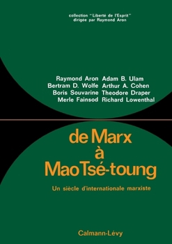 De Marx à Mao Tsé-toung: Un siècle d'Internationale marxiste (French Edition)