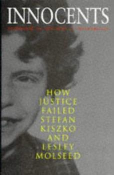 Hardcover Innocents: How Justice Failed Stefan Kiszko and Lesley Molseed Book