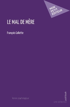 Paperback Le mal de mère [French] Book