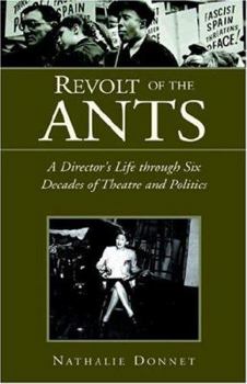Revolt Of The Ants: A Director's Life Through Six Decades Of Theater And Politics