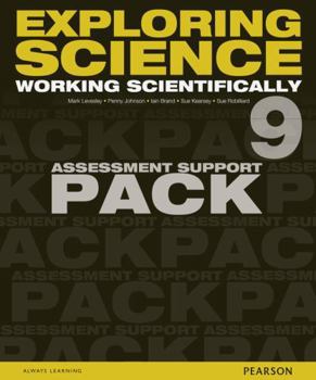 Loose Leaf Exploring Science: Working Scientifically Assessment Support Pack Year 9 Book