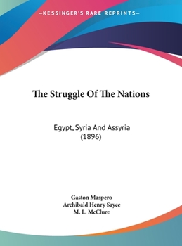 Hardcover The Struggle Of The Nations: Egypt, Syria And Assyria (1896) Book
