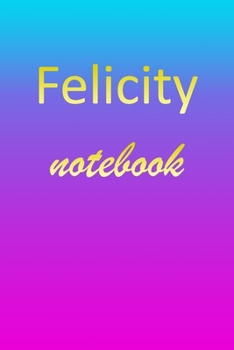 Felicity: Blank Notebook | Wide Ruled Lined Paper Notepad | Writing Pad Practice Journal | Custom Personalized First Name Initial F Blue Purple Gold ... Homeschool & University Organizer Daybook