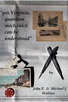 Paperback yes Virginia, quantum mechanics can be understood: How Nature Treats Information Book