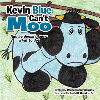 Paperback Kevin Blue Can't Moo: And he doesn't know what to do! Book