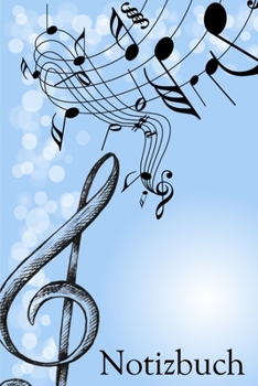Notizbuch: Musikalische Noten Sänger Komponist Songwriter Notizbuch liniert 120 Seiten für Notizen Zeichnungen Formeln Organizer Tagebuch (German Edition)
