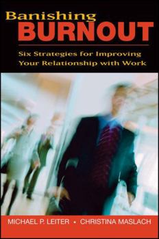 Paperback Banishing Burnout: Six Strategies for Improving Your Relationship with Work Book