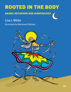 Hardcover Rooted in the Body: Arabic Metaphor and Morphology Book