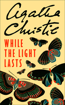 While the Light Lasts - Book #47 of the Hercule Poirot