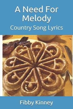 Paperback A Need For Melody: Country Song Lyrics Book