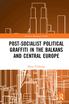 Paperback Post-Socialist Political Graffiti in the Balkans and Central Europe Book