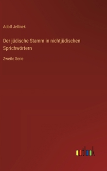 Hardcover Der jüdische Stamm in nichtjüdischen Sprichwörtern: Zweite Serie [German] Book