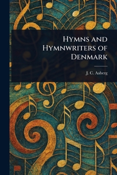 Paperback Hymns and Hymnwriters of Denmark Book