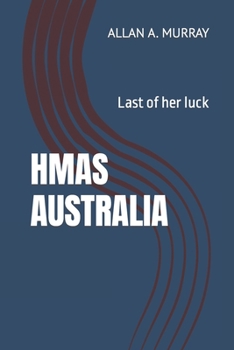 Paperback HMAS Australia: Last of her luck Book