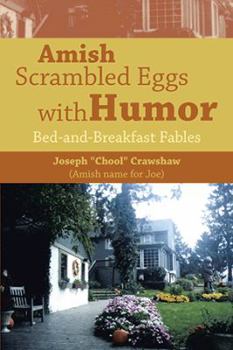 Paperback Amish Scrambled Eggs with Humor: Bed-and-Breakfast Fables Book