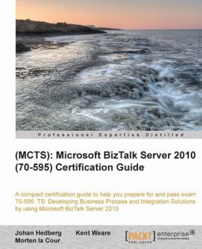 Paperback (Mcts): Microsoft BizTalk Server 2010 (70-595) Certification Guide Book