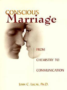 Paperback Conscious Marriage: From Chemistry to Communication Book