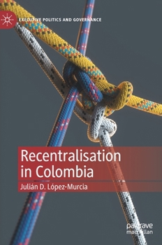 Hardcover Recentralisation in Colombia Book