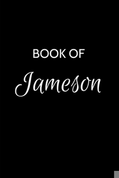 Paperback Book of Jameson: Jameson Journal - A Gratitude Journal Notebook for Men Boys Fathers and Sons with the name Jameson - Handsome Elegant Book