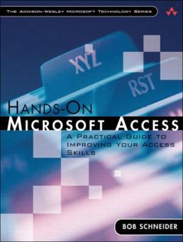 Paperback Hands-On Microsoft Access: A Practical Guide to Improving Your Access Skills Book
