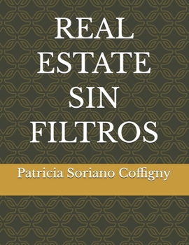 Paperback REAL ESTATE SIN FILTROS (Spanish Edition) [Spanish] Book